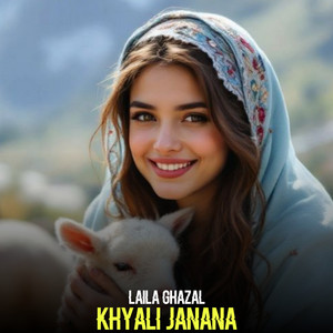 Laila Ghazal - Khyali Janana