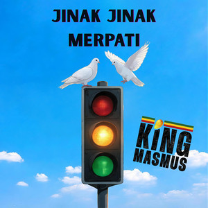 Jinak Jinak Merpati by King Masmus