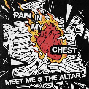 Pain In My Chest by Meet Me @ The Altar