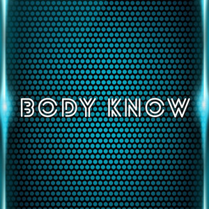 Body Know by DJ Yalçın Erdilek