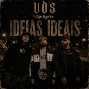 Ideias Ideais by VDS, Rato Reverso, Dirua, Michel Vds