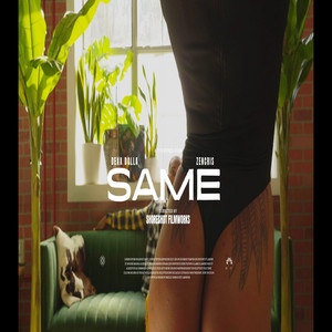 Dexx Dolla - Same (feat. Zencris)