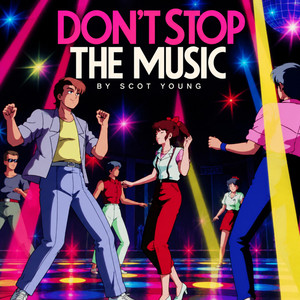 DON'T STOP THE MUSIC by Scot Young