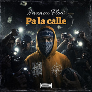 Pa la calle by JUANCA FLOW