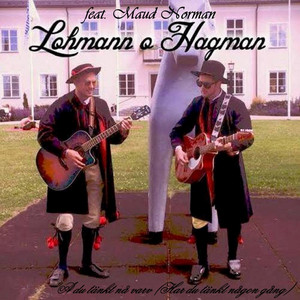 A du tänkt nå varv (Har du tänkt någon gång) by Lohmann & Hagman, Maud Norman