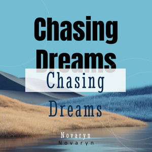 Chasing Dreams by Novaryn