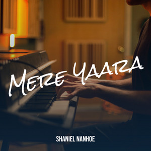 Shaniel Nanhoe - Mere Yaara