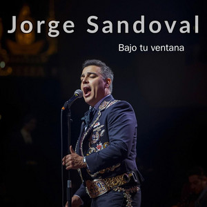 Jorge Sandoval — Bajo tu ventana (2026)