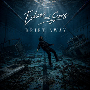 Drift Away by Echoes and Scars