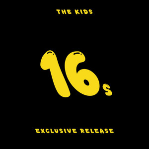 16s by The Kids