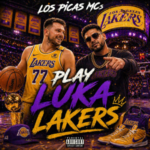 PLAY LUKA LAKERS by LOS PICAS MCs