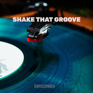 Shake That Groove by 331Music