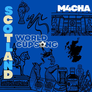 Scotland World Cup Song by M4CHA