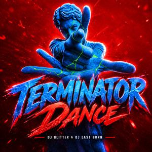 TERMINATOR 2 by Dj Glitter, DJ Lastborn