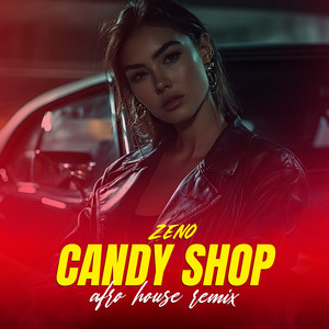 Candy Shop (Afro House Remix) - Single by ZENO | Spotify