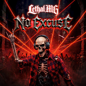 No Excuse by Lethal MG