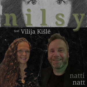 Natti Natt (feat. Vilija Kišlė) by Nilsy, Vilija Kišlė