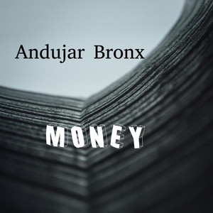 Money by Andujar Bronx