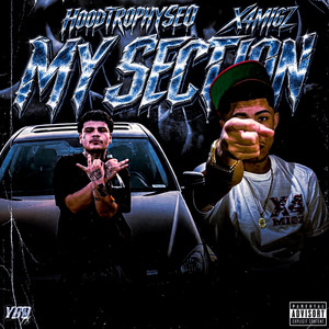 My Section (feat. HoodTrophySeo) by X4Migz, HoodTrophySeo
