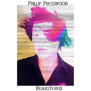Phillip Presswood: Remastered