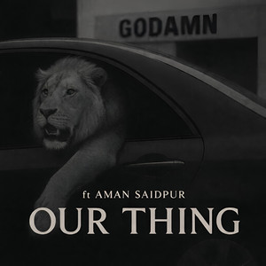 Our Thing by godamn, Aman saidpur
