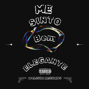 ME SINTO BEM ELEGANTE by WALISON