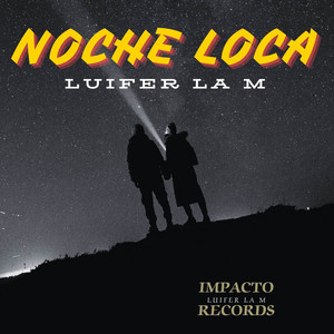 Luifer La M - Noche Loca
