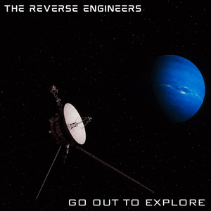 Go Out to Explore by The Reverse Engineers
