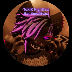 ToXiK Nightfall