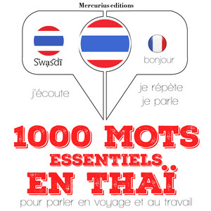 1000 mots essentiels en thaï (J'écoute, je répète, je parle)