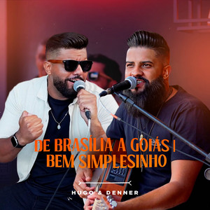 De Brasília a Goiás / Bem Simplesinho (Ao Vivo)