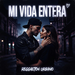 Mi Vida Entera by sonaurbana