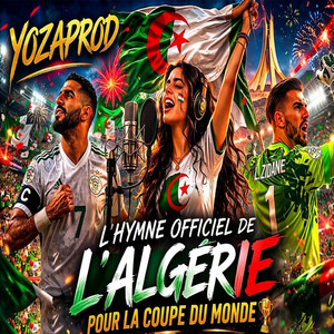 L'hymne Oficciel De L'algérie Pour La Coupe Du Monde by YOUZAPROD
