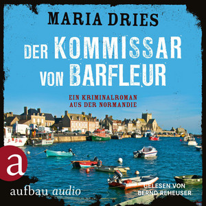 Der Kommissar von Barfleuer - Kommissar Philippe Lagarde - Ein Kriminalroman aus der Normandie, Band 1 (Ungekürzt)