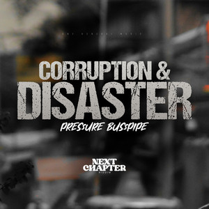 CORRUPTION AND DISASTER by Pressure Busspipe
