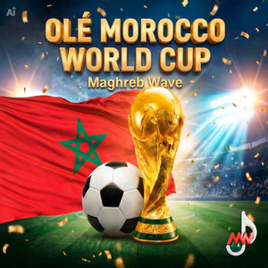Olé Morocco World Cup by Maghreb Wave