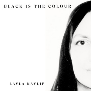 Black Is the Colour by Layla Kaylif