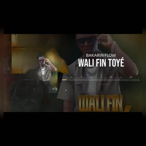 Bakarin FLow - WALI FIN TOYÉ