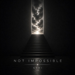 Not Impossible by GEDI