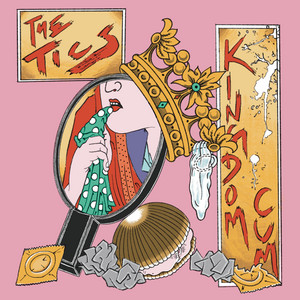 Kingdom Cum by The Tics