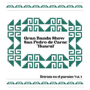 Gran Banda Show San Pedro de Carac "Huaral" - Rodeo de mi Pueblo