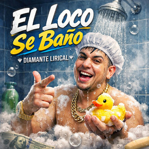 El Loco Se Baño by Diamante Lirical