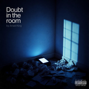 Doubt In The Room by Ansel king