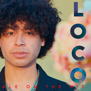 aleonthehit - Loco