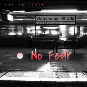 No Fear by Zaylen Croix