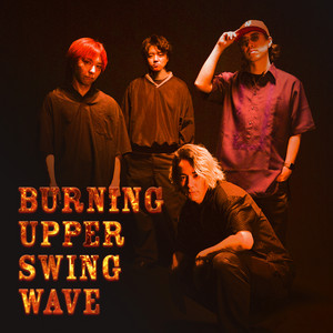 BURNING UPPER SWING WAVE by NEO BURNING FIRES