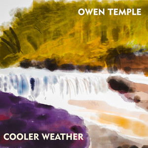 Cooler Weather by Owen Temple