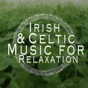 Irish and Celtic Music for Relaxation album