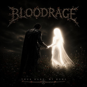 YOUR HAND, MY HOME by BLOODRAGE