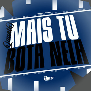 Quanto Mais tu Bota Nela